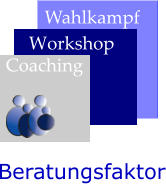 Coaching Workshop Wahlkampf Beratungsfaktor